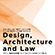 Design, Architecture and Law デザイン，建築の法的問題，そしてオープンソース時代における，「ものづくり」のルールについて考える